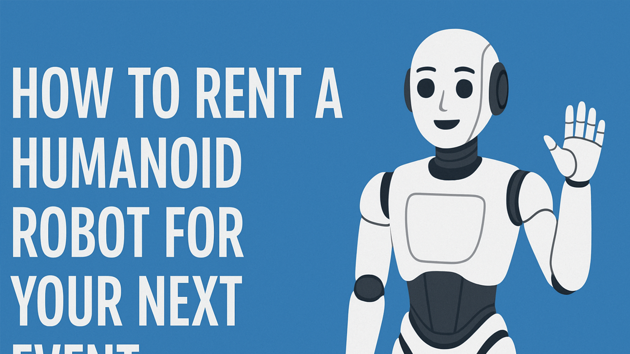 How to Rent a Humanoid Robot for Your Next Event