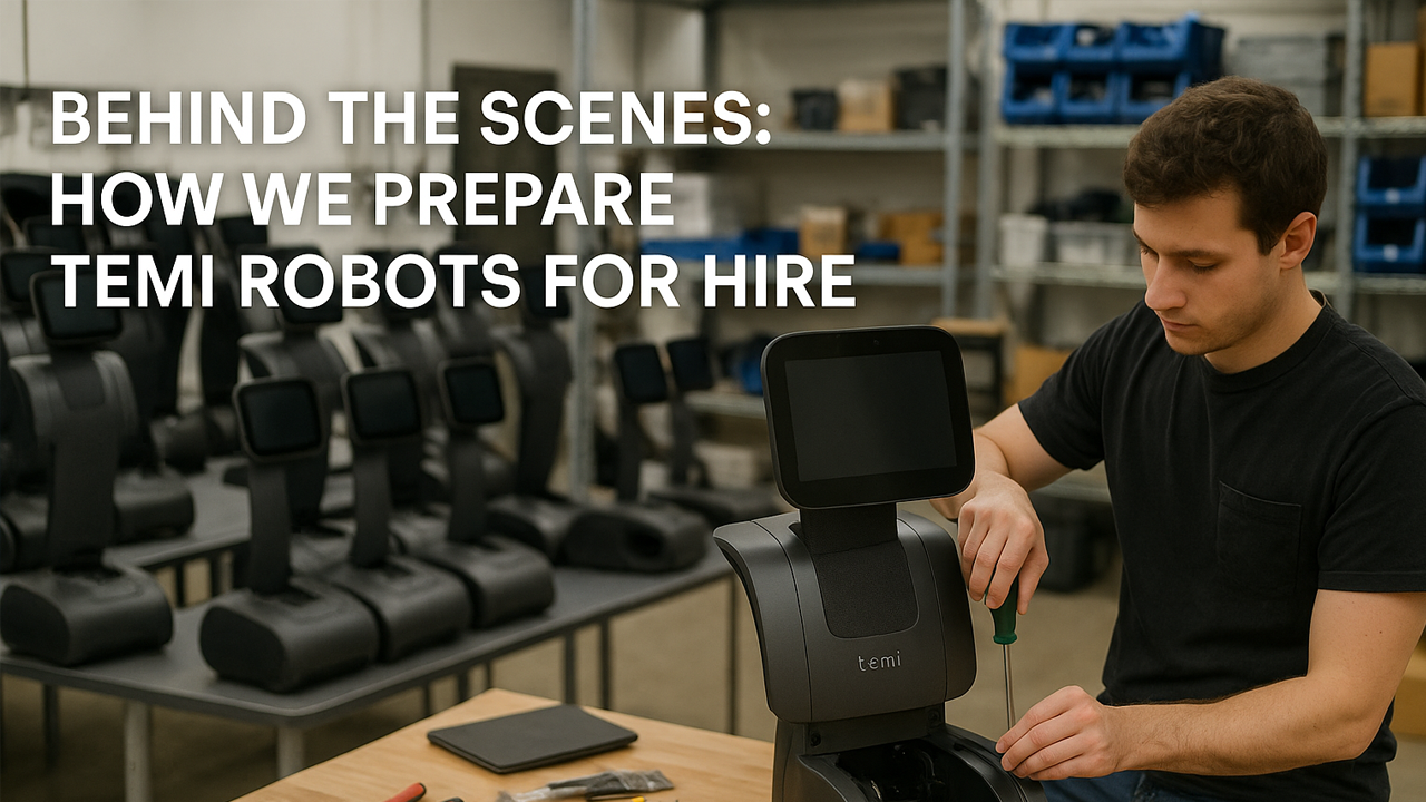 Behind the Scenes: How We Prepare Temi Robots for Hire