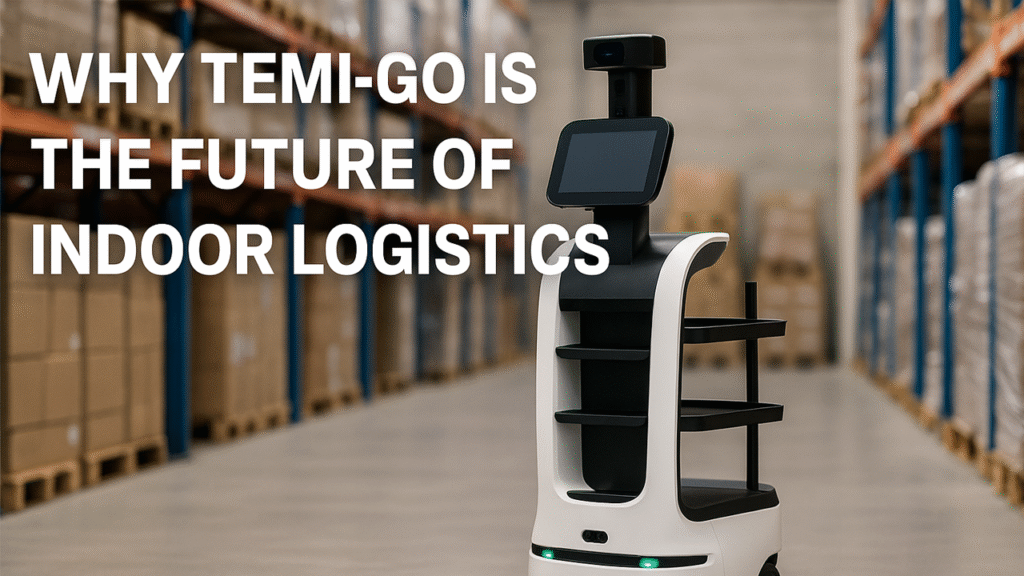 Why Temi-Go Is the Future of Indoor Logistic